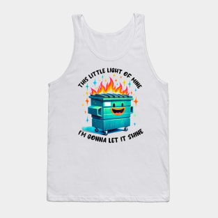 Funny Groovy This Little Light Of Mine Lil Dumpster Fire Tank Top